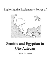 Exploring the Explanatory Power of Semitic and Egyptian in Uto-Aztecan